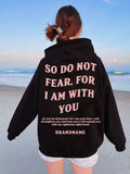 Cotton Unisex Hoodie Print Quote So Do Not Fear For I Am With You-Outfit